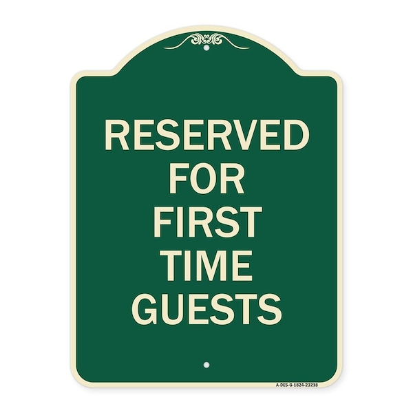 Reserved First Time Guests Heavy-Gauge Aluminum Architectural Sign, 24" x 18", G-1824-23218